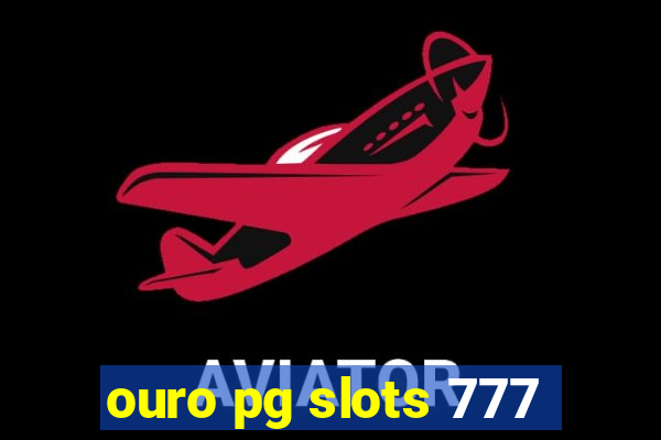 ouro pg slots 777