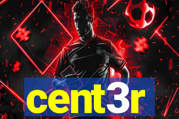 cent3r