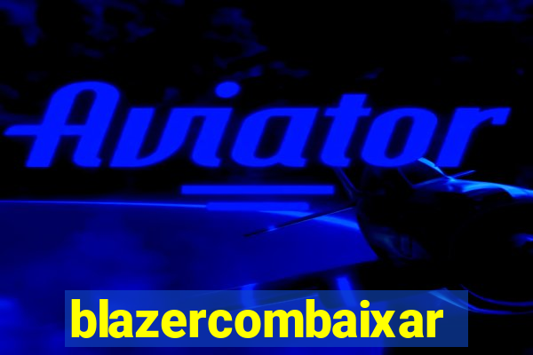 blazercombaixar