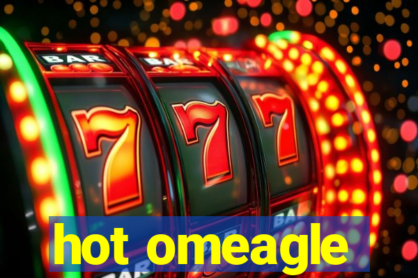 hot omeagle
