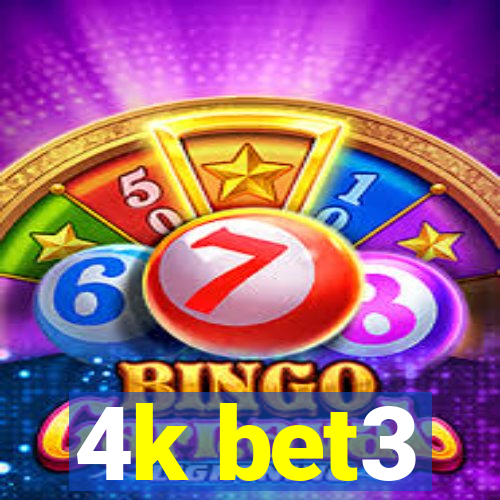 4k bet3