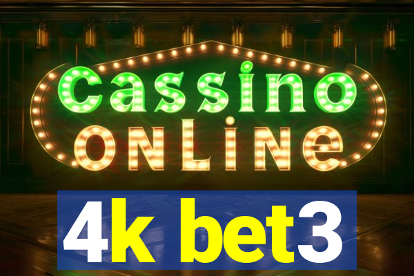 4k bet3
