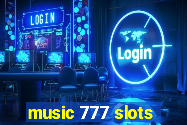music 777 slots
