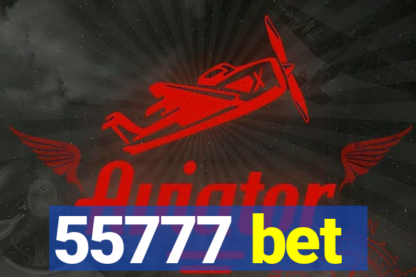 55777 bet