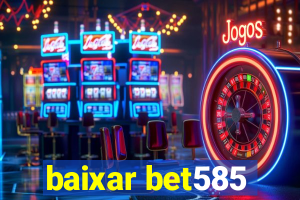 baixar bet585