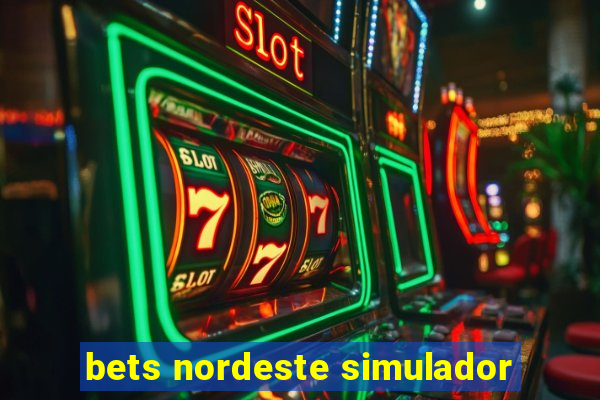 bets nordeste simulador
