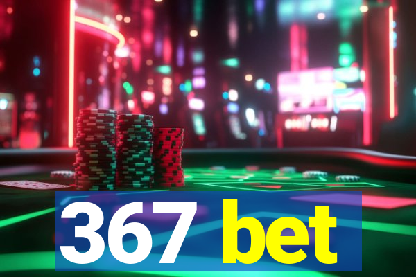 367 bet
