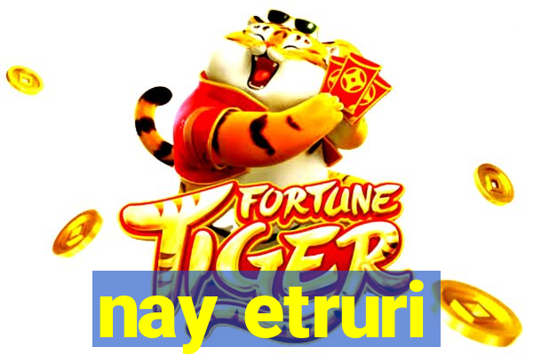 nay etruri