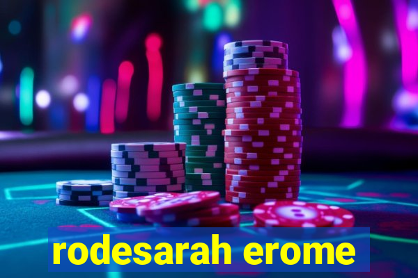 rodesarah erome