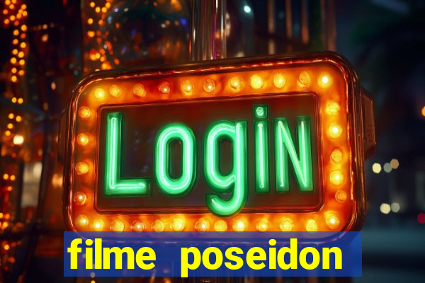filme poseidon completo dublado