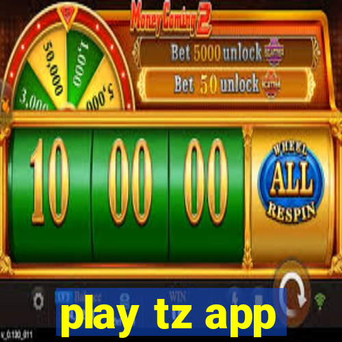 play tz app