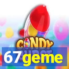 67geme