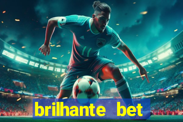 brilhante bet abertos agora