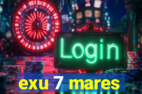exu 7 mares