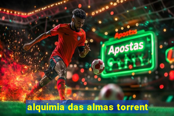 alquimia das almas torrent