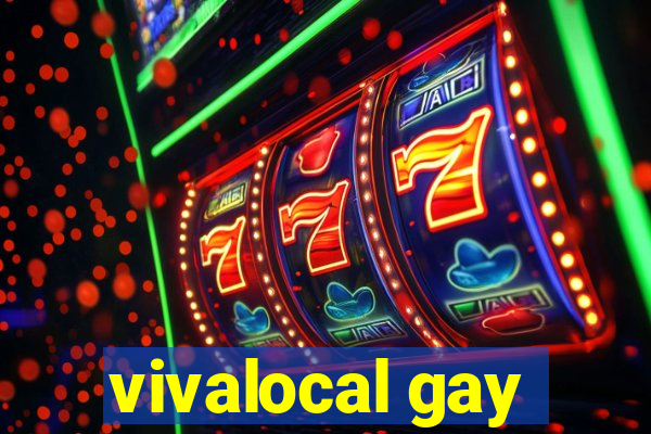 vivalocal gay