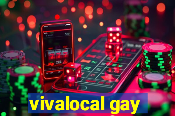 vivalocal gay