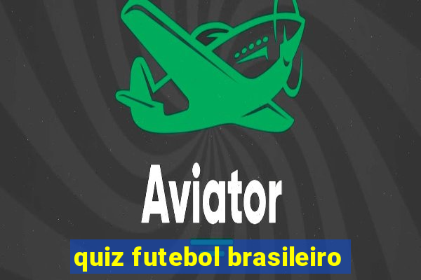 quiz futebol brasileiro