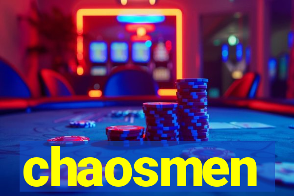 chaosmen