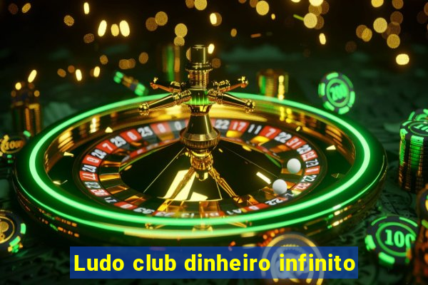 Ludo club dinheiro infinito