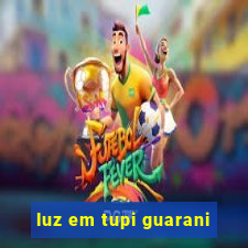 luz em tupi guarani