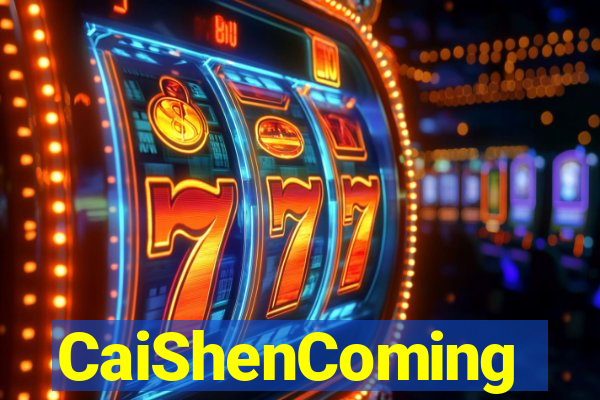 CaiShenComing