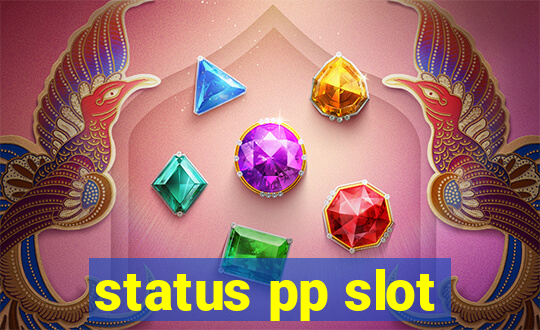 status pp slot