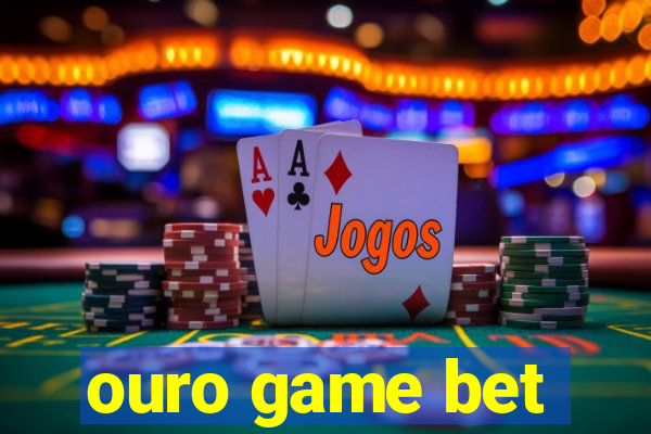 ouro game bet