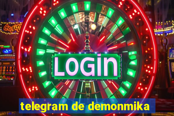 telegram de demonmika