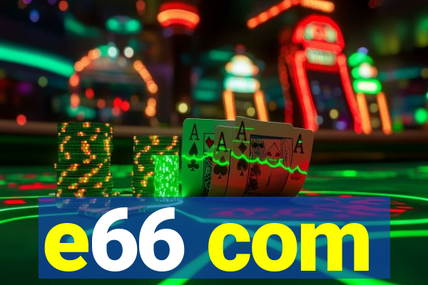 e66 com