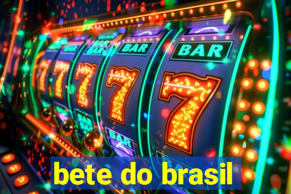 bete do brasil