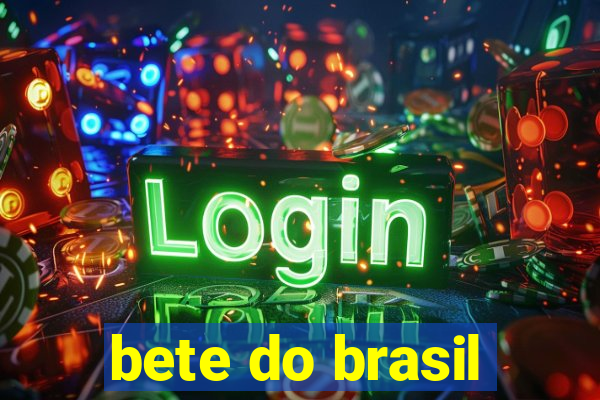 bete do brasil