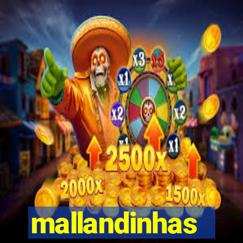 mallandinhas