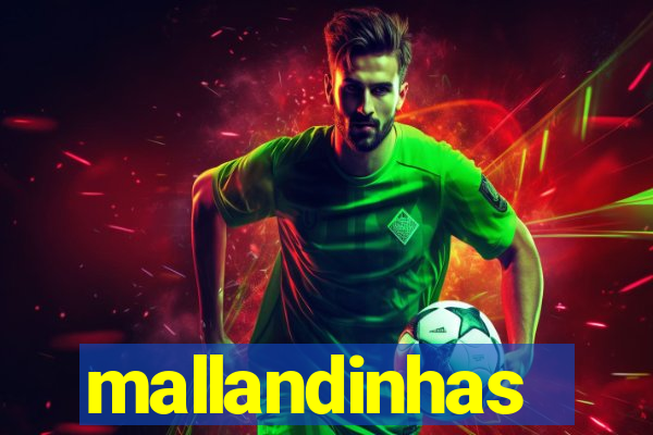 mallandinhas