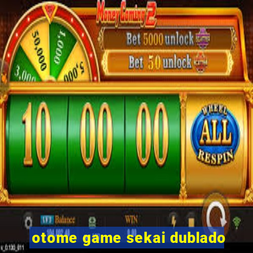 otome game sekai dublado