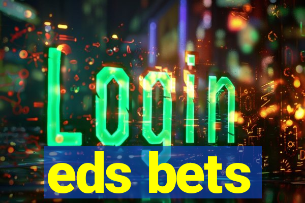 eds bets