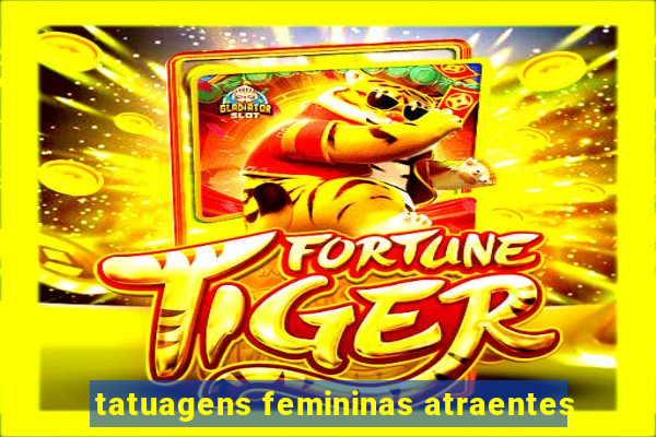 tatuagens femininas atraentes