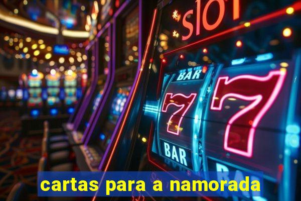 cartas para a namorada