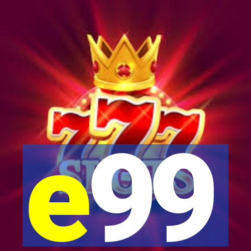 e99