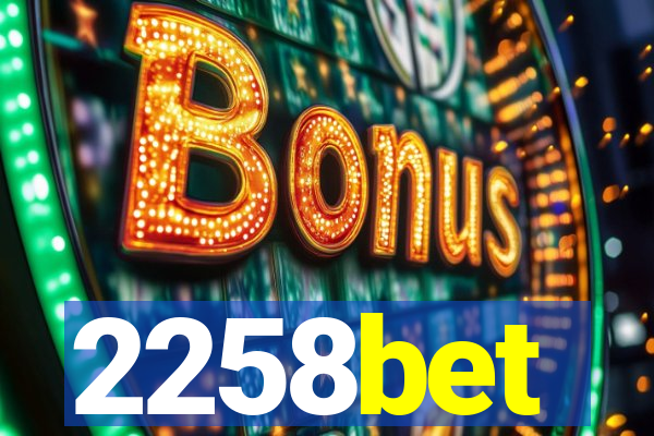 2258bet