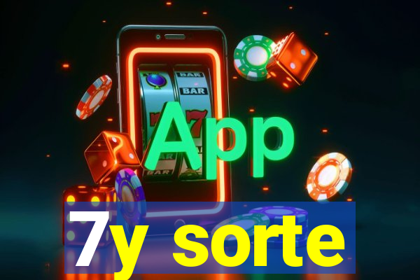 7y sorte