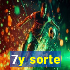 7y sorte