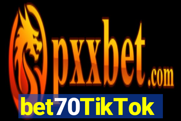 bet70TikTok