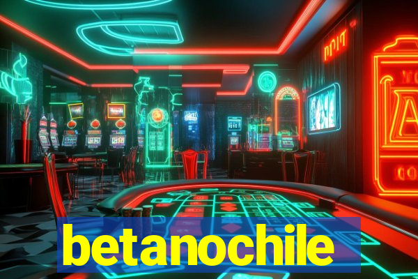betanochile