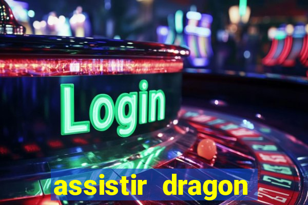 assistir dragon ball super dublado hd