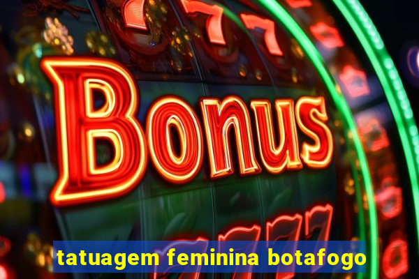 tatuagem feminina botafogo