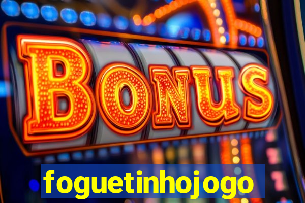foguetinhojogo