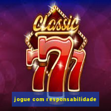 jogue com responsabilidade