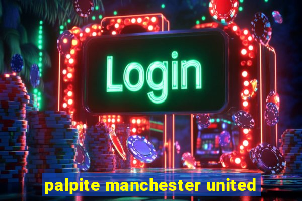 palpite manchester united