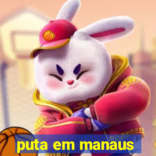 puta em manaus